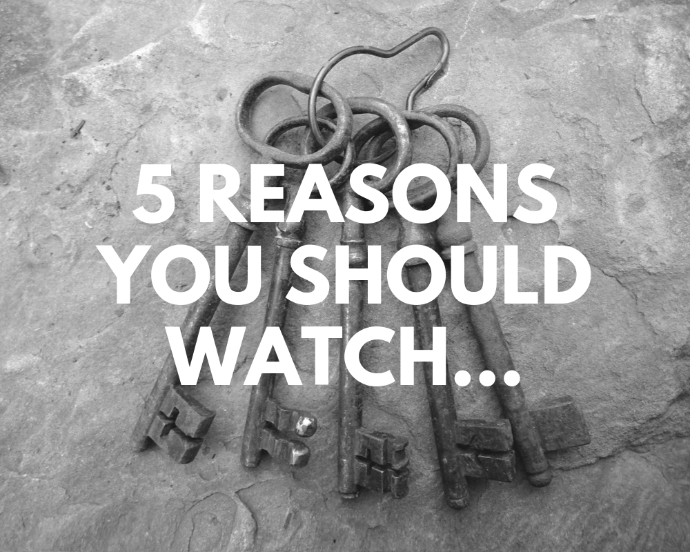 5 reasons you should watch